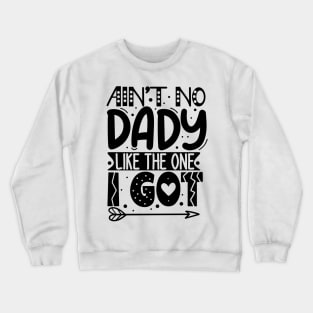 Daddy's gift Crewneck Sweatshirt